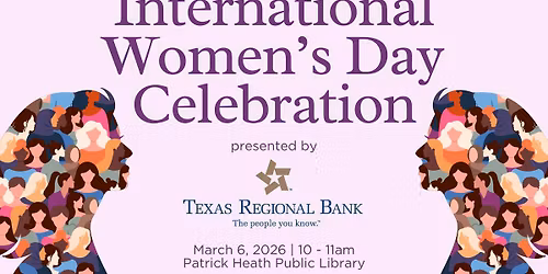 International Women's Day Celebration presented by Texas Regional Bank