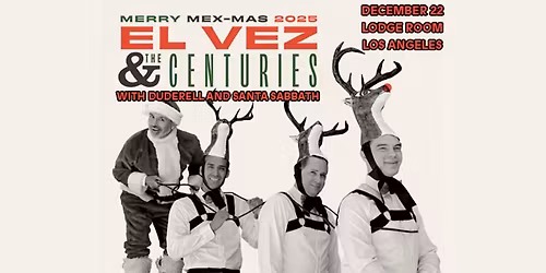 El Vez & the Centuries - Merry Mex-Mas 2025