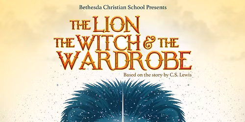 BCS Theatre presents The Lion, The Witch, and the Wardrobe!
