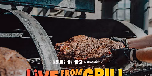 Live From The Grill 2026: Manchester's Biggest Rooftop Cookout