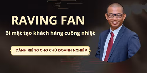 Raving Fan - B\u00ed m\u1eadt t\u1ea1o kh\u00e1ch h\u00e0ng cu\u1ed3ng nhi\u1ec7t (d\u1ef1 ki\u1ebfn T4\/2026)