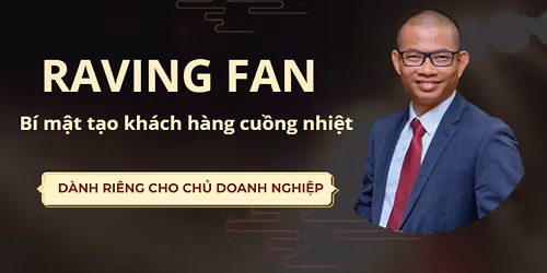 Raving Fan - B\u00ed m\u1eadt t\u1ea1o kh\u00e1ch h\u00e0ng cu\u1ed3ng nhi\u1ec7t (d\u1ef1 ki\u1ebfn T4\/2026)