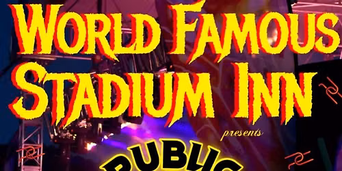 Public Consumption LIVE @The World Famous Stadium Inn