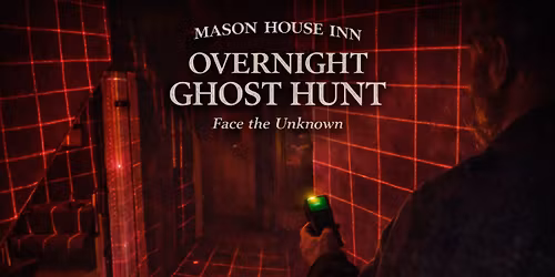 Ghost Hunt w\/ Optional Sleepover