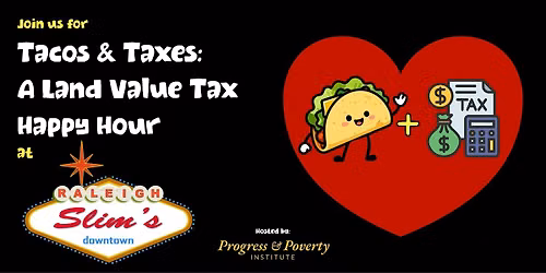 Tacos & Taxes: A Land Value Tax Happy Hour