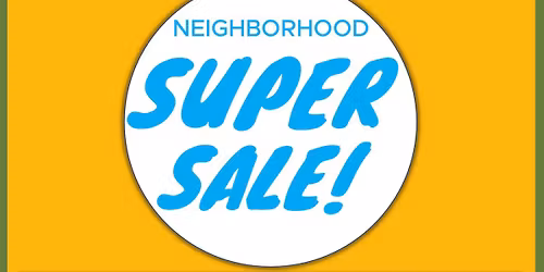 2026 Neighborhood Super Sale