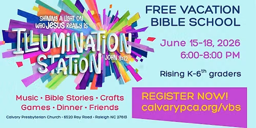 Free VBS at Calvary Presbyterian Church!
