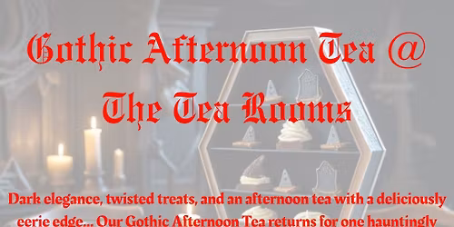 Gothic Afternoon Tea