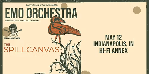 Emo Orchestra w\/ The Spill Canvas - An Evening of Emo at HI-FI Annex