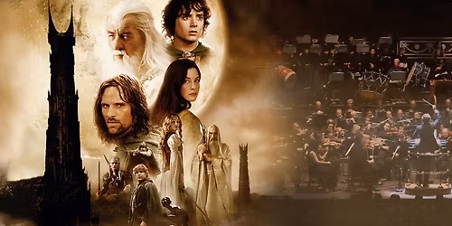 The Lord of the Rings: The Two Towers (Film with Live Orchestra)