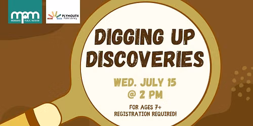 Digging Up Discoveries (Registration Required)