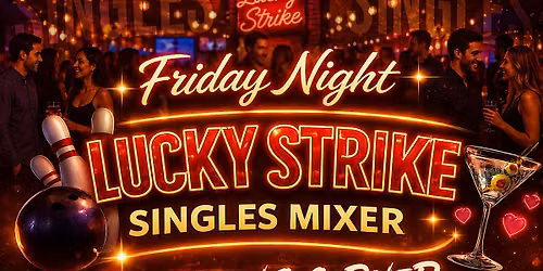Friday Night Singles Dating Mixer Lucky Strike Tyson's Corner VA