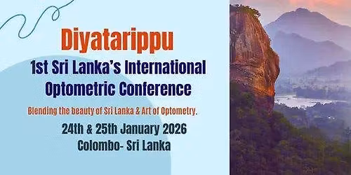 Diyatarippu- Sri Lanka's 1st International Optometric Conference