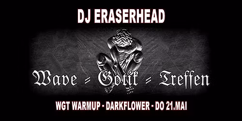 DJ Eraserhead - WGT Warmup @ Darkflower Leipzig