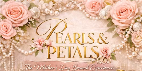 Pearls & Petals Mother\u2019s Day Brunch
