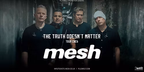 MESH (UK) + Speciel Guests - 'The Truth Doesn't Matter'- Tour 2026 \/\/ Live at Plan B \u2013 Malm\u00f6