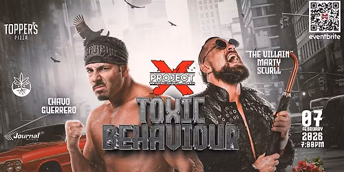 PROJECT X PRO WRESTLING PRESENTS: TOXIC BEHAVIOUR