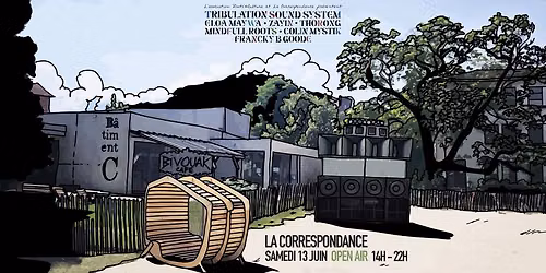 OPEN AIR - ROOTS'N'CULTURE - LA CORRESPONDANCE - TRIBULATION SOUND & RNC CREW