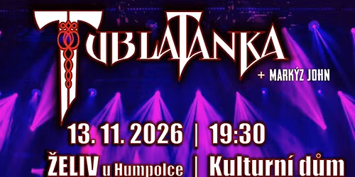 TUBLATANKA & MARK\u00ddZ JOHN | 13.11.2026 | KD \u017dELIV 