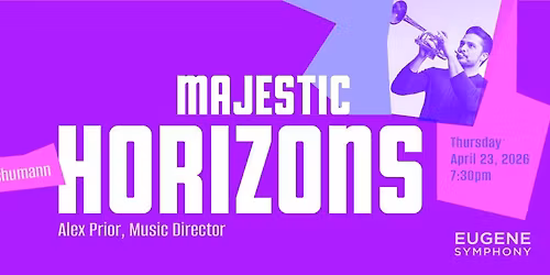 Eugene Symphony: Majestic Horizons - Handel and Schumann