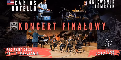 KONCERT FINA\u0141OWY - Carlos Botello \/ Gniewomir Tomczyk \/ Big Band Nowa Miodowa