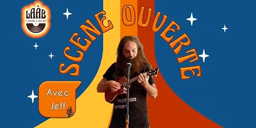 La Sc\u00e8ne Ouverte !