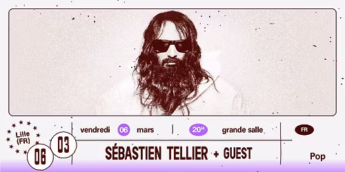 S\u00e9bastien Tellier + Guest \u2219 L'A\u00e9ronef