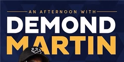 An Afternoon with Demond Martin