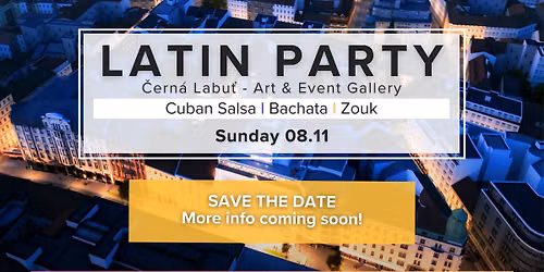  Latin Party in \u010cern\u00e1 Labu\u0165 | Salsa-Bachata-Zouk NOVEMBER | SAVE THE DATE