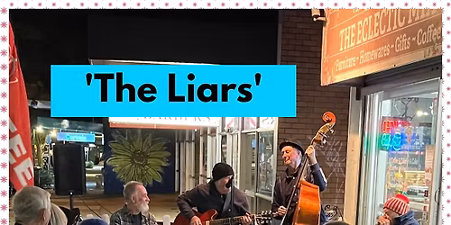 BOOKED OUT ‘Jazz & Blues On The Green’ ~ Featuring 🎶  ‘THE LIARS’  🎶