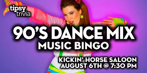 Fort McMurray: Kickin' Horse - 90's Dance Mix Music Bingo - Aug 6, 7:30pm