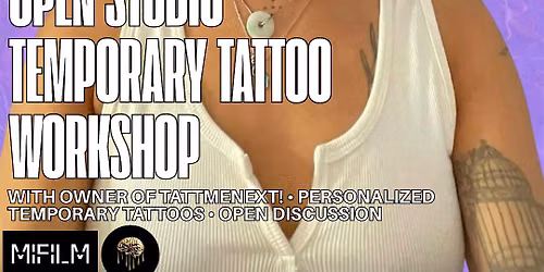 Open Studio Temporary Tattoo Workshop with KEE from TMN!