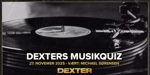 Dexters Musikquiz - Dexter, Odense