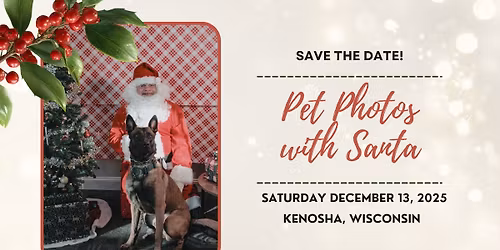 SAVE THE DATE - Pet Pics with Santa (Kenosha)