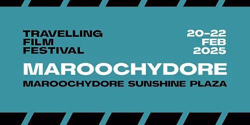Travelling Film Festival - Maroochydore