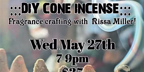 DIY Cone Incense Crafting with Rissa Miller