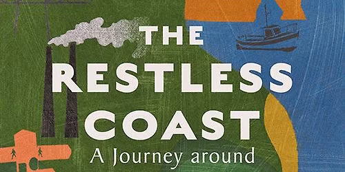 SOLD OUT: Event 12 | Roger Morgan-Grenville | The Restless Coast