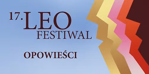 17. Leo Festiwal \/\/ Opowie\u015bci