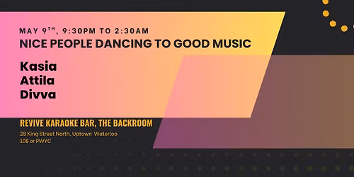 May 9th, Nice People Dancing to Good Music