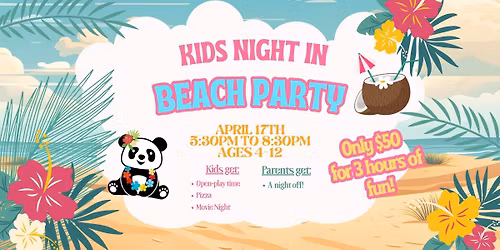 Kids Night In - Beach Party