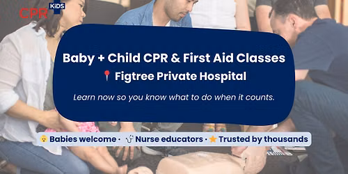 Baby + Child First Aid | Figtree Private Hospital - Essential Skills for Parents