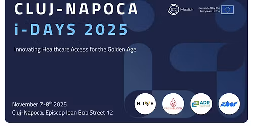 EIT Health i-Days Cluj-Napoca 2025: Innovating Healthcare Access for the Golden Age