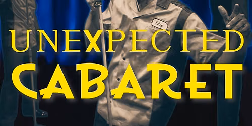 Unexpected Cabaret - A Musical Concert & Community Event