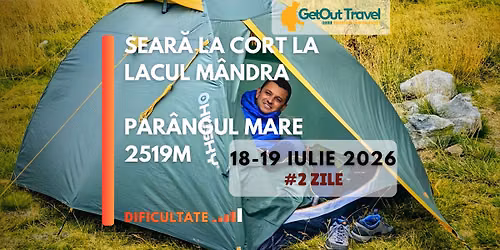 Par\u00e2ngul Mare \u0219i lacurile glaciare - O noapte la cort la Lacul M\u00e2ndra 2140m - Traseu mediu-dificil