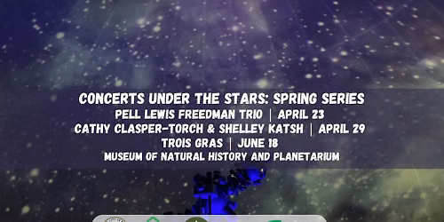 Concerts Under the Stars: Spring Series at the Museum of Natural History and Planetarium