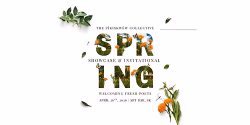 Spring: A p\u00eekiskw\u00eaw collective Showcase & Invitational