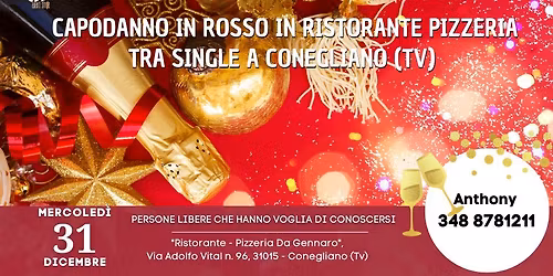 Mercoled\u00ec 31 Dicembre 2025 Capodanno in rosso in ristorante-pizzeria a Conegliano (Tv)