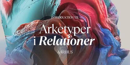 Introduktion til Arketyper i Relationer Aarhus