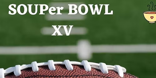 SOUPer Bowl XV