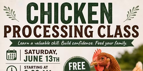 Chicken Processing Class - FREE